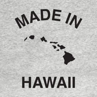 Made in Hawaii T-Shirt